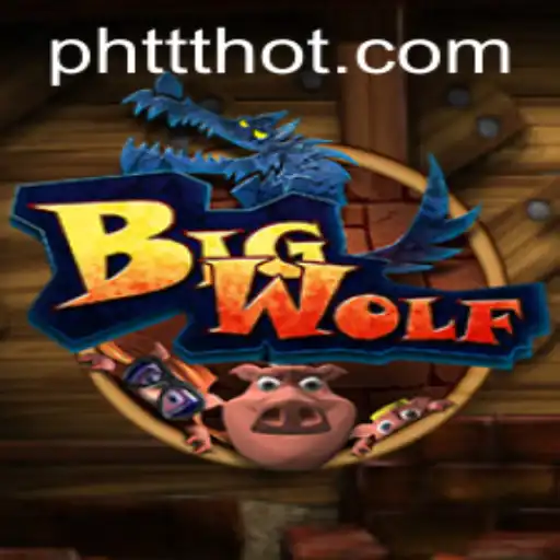 Exploring the Exciting World of BigWolf: A Comprehensive Guide
