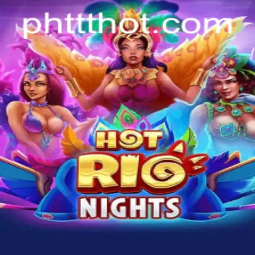 Experience the Vibrant Excitement of HotRioNights