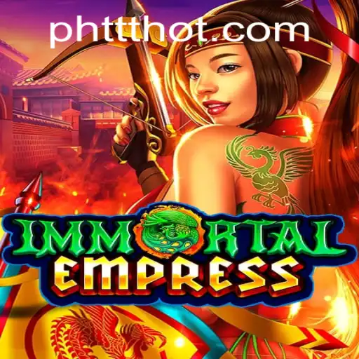 Discover the Epic World of ImmortalEmpress on PHTTT.COM