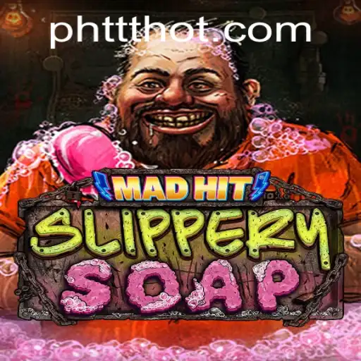 Discover the Exciting World of MadHitSlipperySoap: A New Gaming Sensation