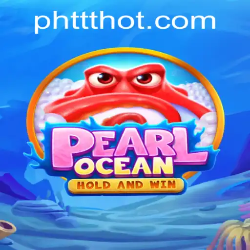 Exploring the Wonders of PearlOcean and Its Connection to PHTTT.COM