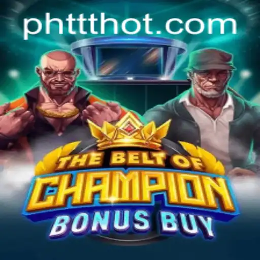 Exploring TheBeltOfChampionBonusBuy: The Ultimate Gaming Experience